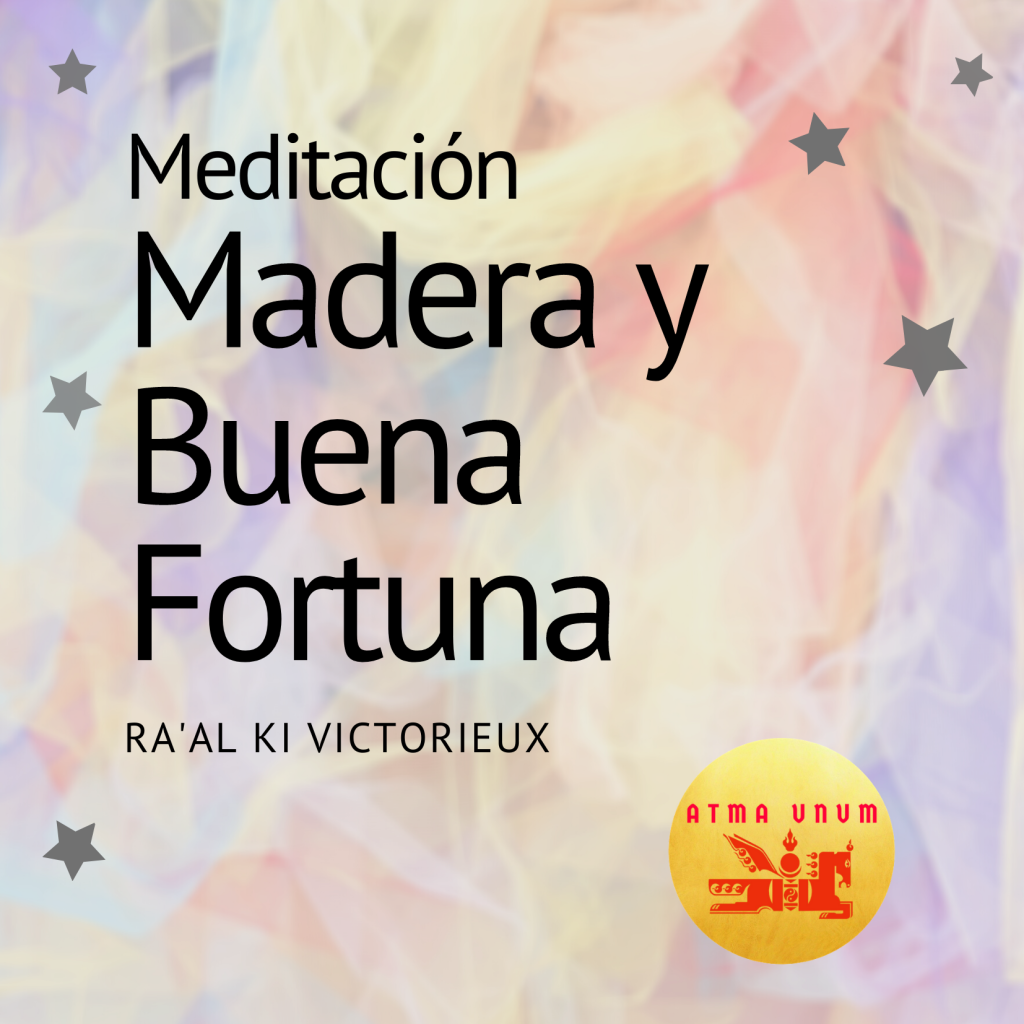 Meditación en Madera y Buena Fortuna