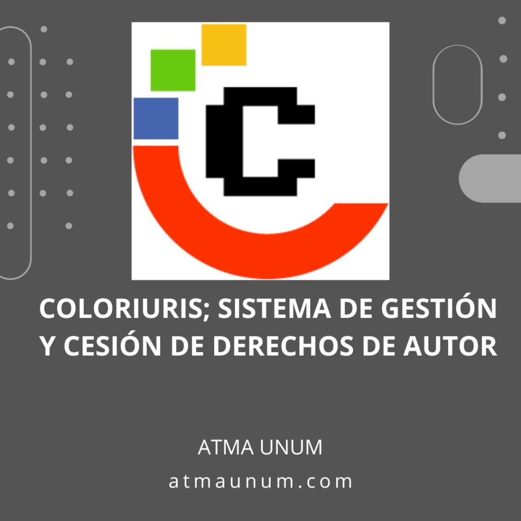 Coloriuris; sistema de gestión y cesión de derechos de autor
