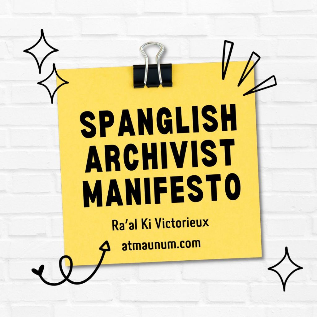 Spanglish Archivist Manifesto