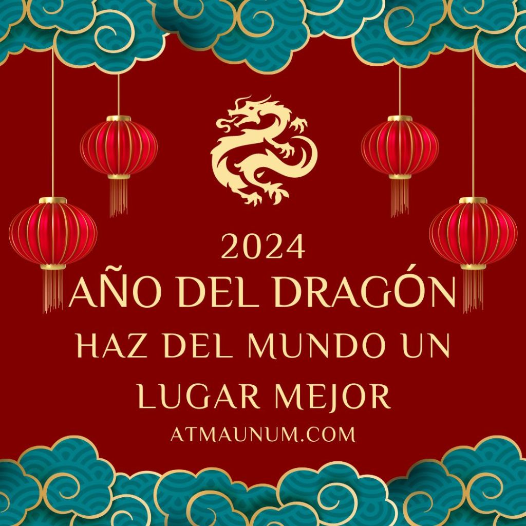2024, Año del Dragón; Haz del Mundo un Lugar Mejor