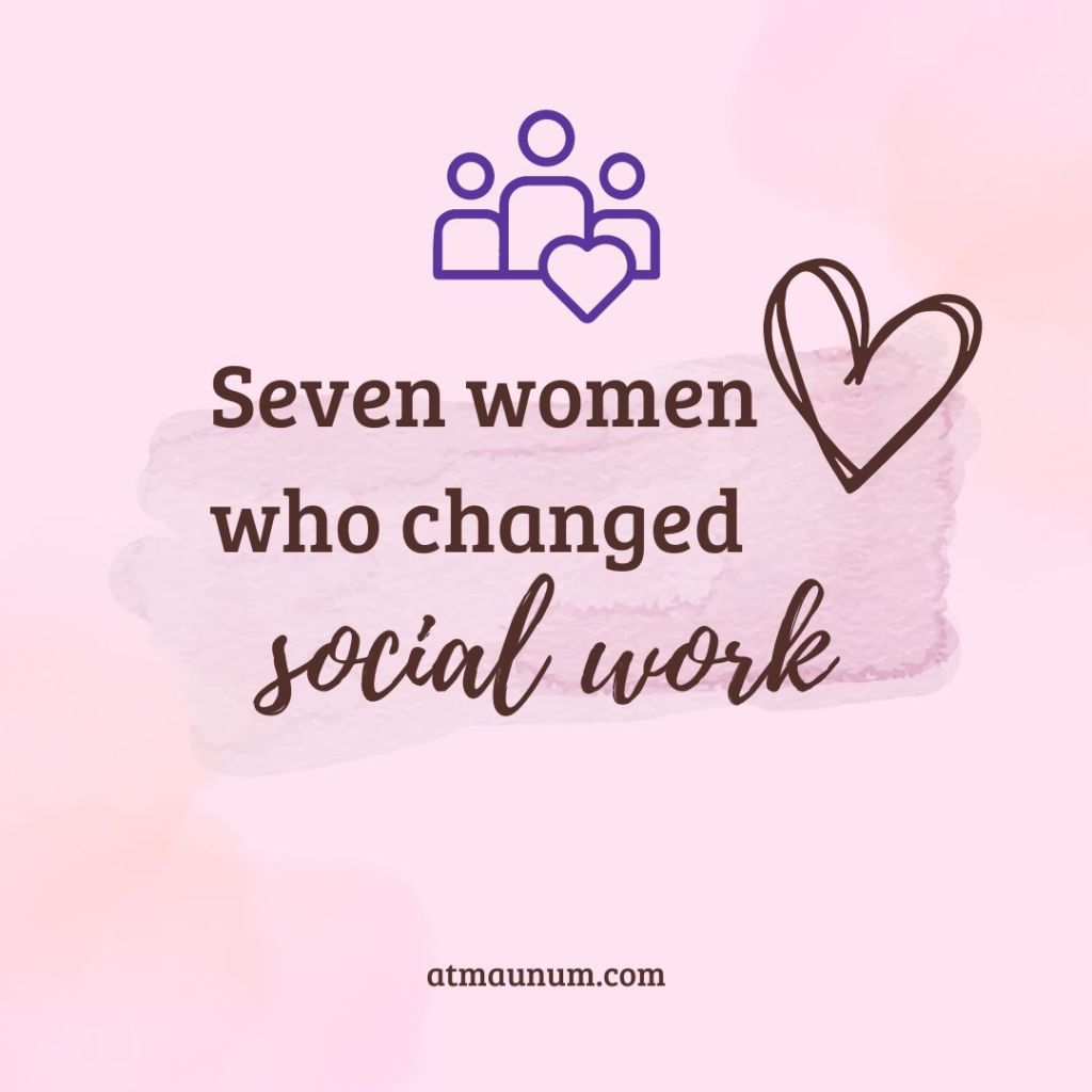 Seven women who changed social work
