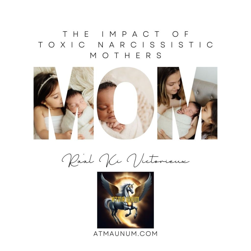 The Impact of Toxic Narcissistic Mothers